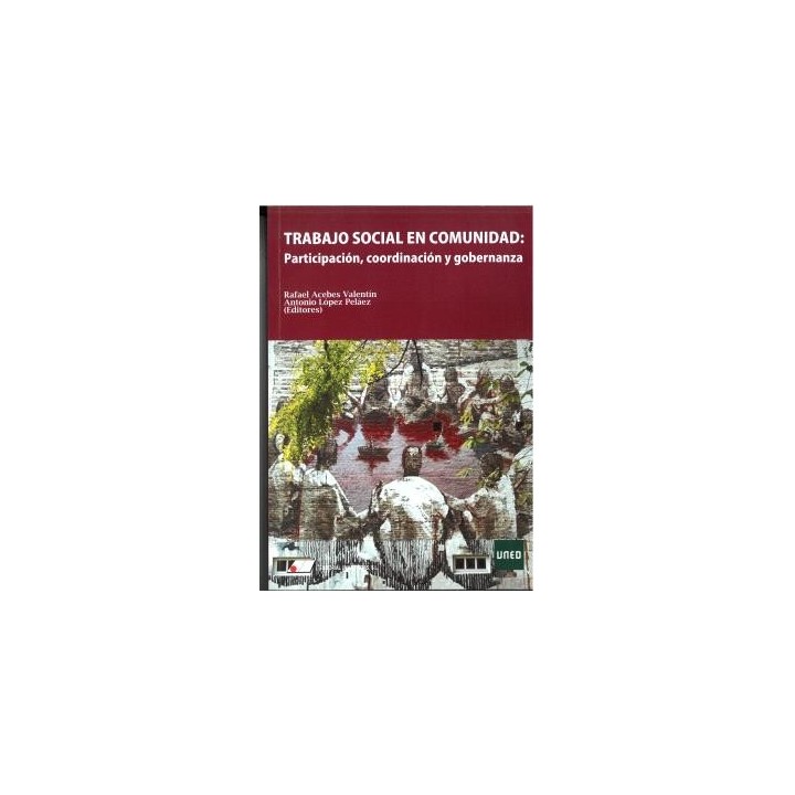 TRABAJO SOCIAL EN COMUNIDAD: PARTICIPACIÓN, COORDINACIÓN Y GOBERNANZA