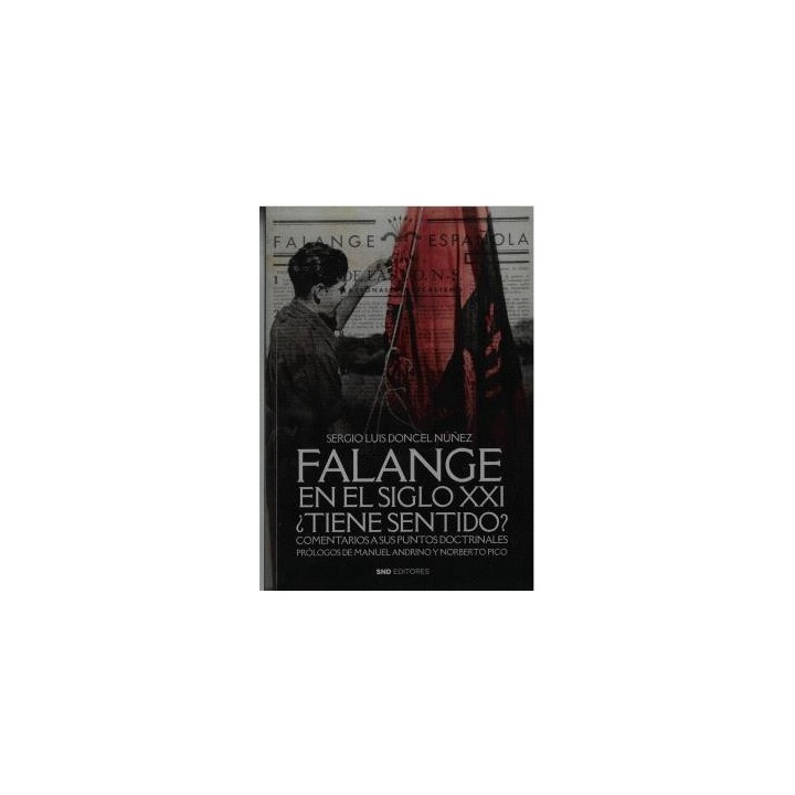 FALANGE EN EL SIGLO XXI ¿TIENE SENTIDO?