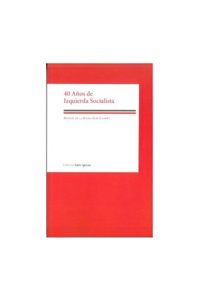 40 AÑOS DE IZQUIERDA SOCIALISTA