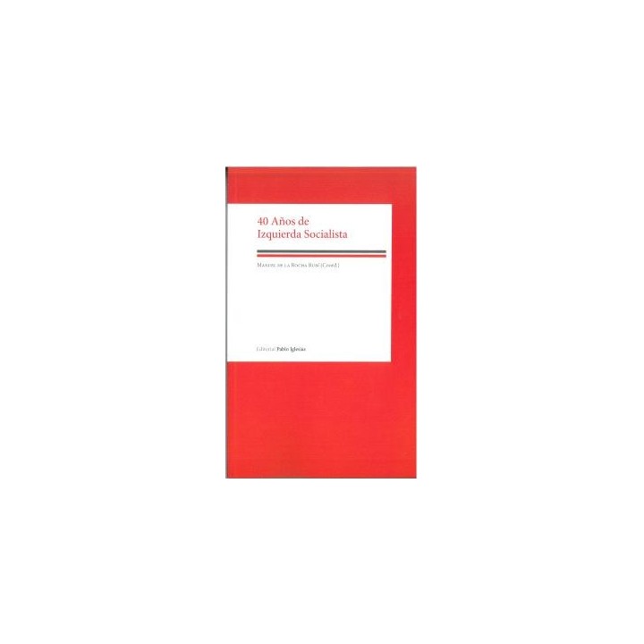 40 AÑOS DE IZQUIERDA SOCIALISTA