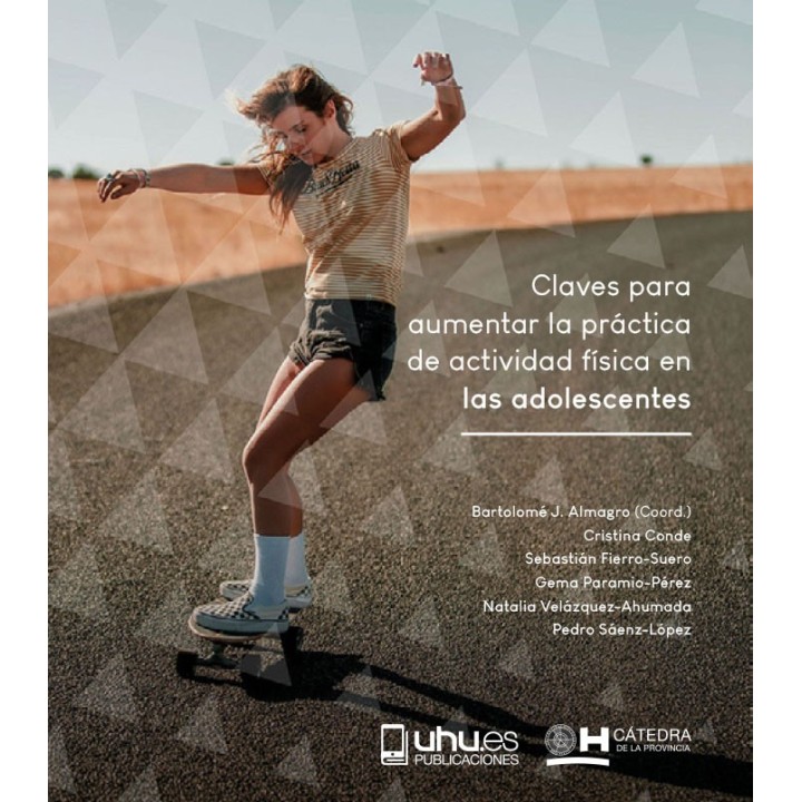 CLAVES PARA AUMENTAR LA PRÁCTICA DE ACTIVIDAD FÍSICA EN LOS ADOLESCENTES