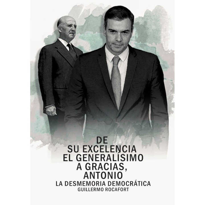 DE SU EXCELENCIA EL GENERALÍSIMO A GRACIAS, ANTONIO