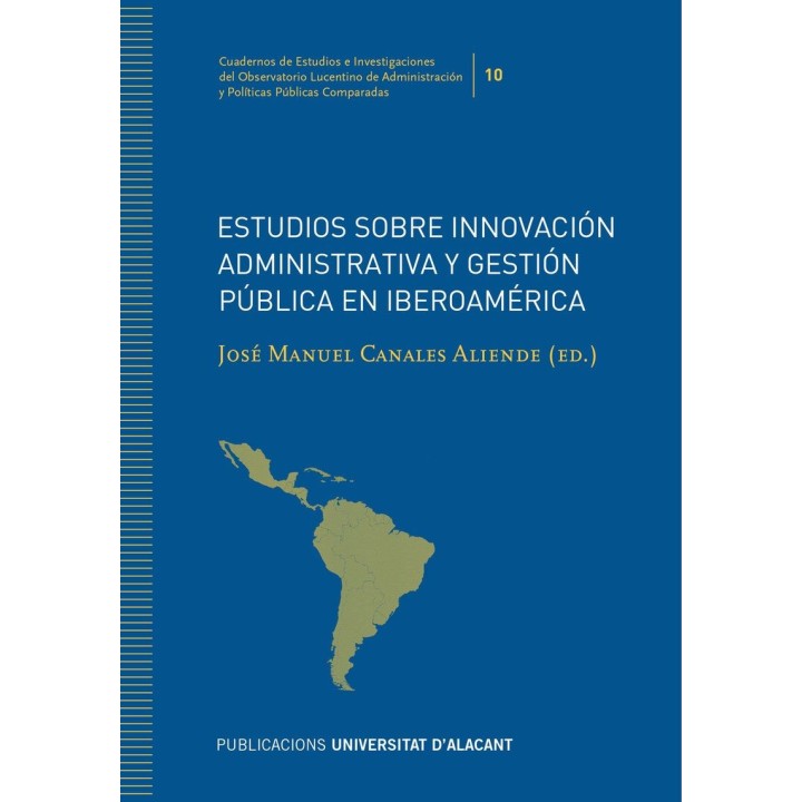 ESTUDIOS SOBRE INNOVACIÓN ADMINISTRATIVA Y GESTIÓN PÚBLICA EN IBEROAMÉRICA
