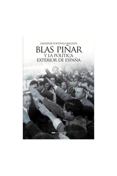 BLAS PIÑAR Y LA POLÍTICA EXTERIOR DE ESPAÑA