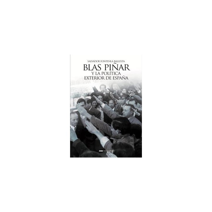BLAS PIÑAR Y LA POLÍTICA EXTERIOR DE ESPAÑA