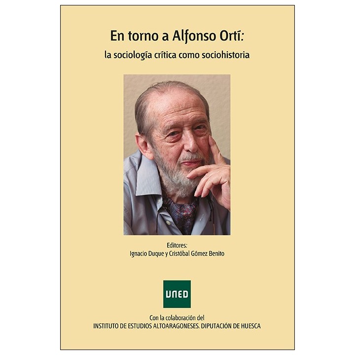 EN TORNO A ALFONSO ORTÍ: LA SOCIOLOGÍA CRÍTICA COMO SOCIOHISTORIA