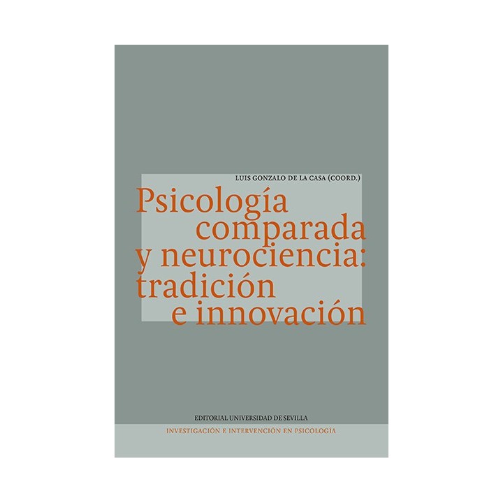 PSICOLOGÍA COMPARADA Y NEUROCIENCIA: TRADICIÓN E INNOVACIÓN