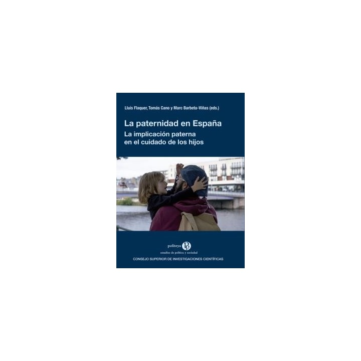 LA PATERNIDAD EN ESPAÑA : LA IMPLICACIÓN PATERNA EN EL CUIDADO DE LOS HIJOS