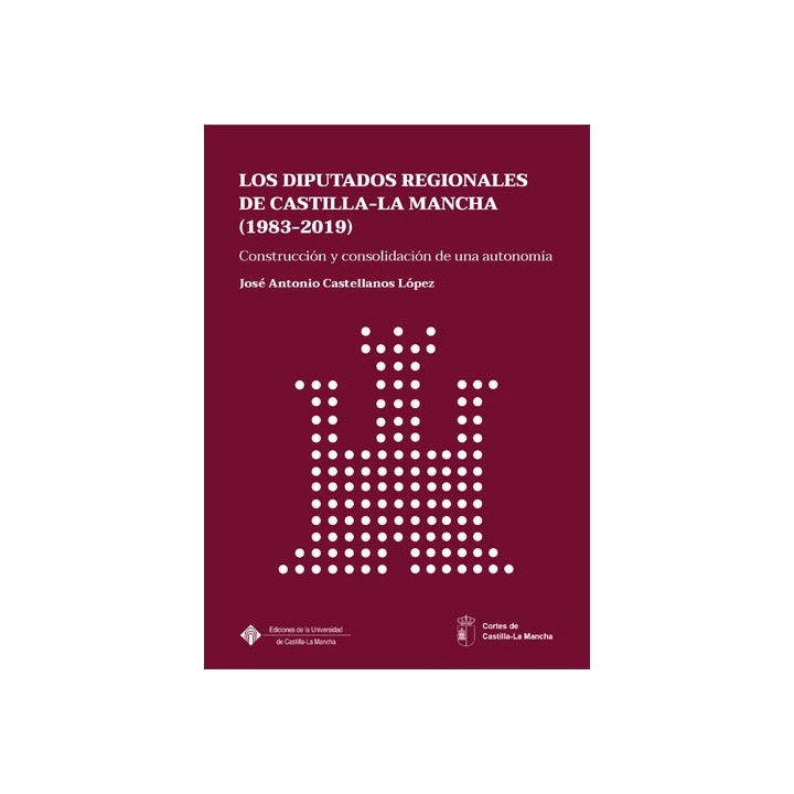 LOS DIPUTADOS REGIONALES DE CASTILLA-LA MANCHA (1983-2019)