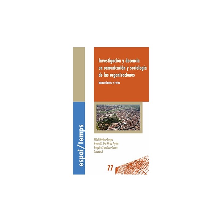 INVESTIGACIÓN Y DOCENCIA EN COMUNICACIÓN Y SOCIOLOGÍA DE LAS ORGANIZACIONES