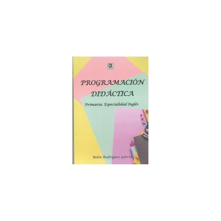 PROGRAMACIÓN DIDÁCTICA PRIMARIA. ESPECIALIDAD INGLÉS