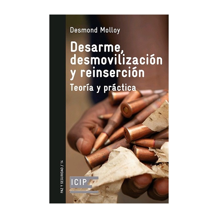 DESARME, DESMOVILIZACIÓN Y REINSERCIÓN