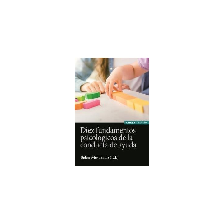DIEZ FUNDAMENTOS PSICOLÓGICOS DE LA CONDUCTA DE AYUDA