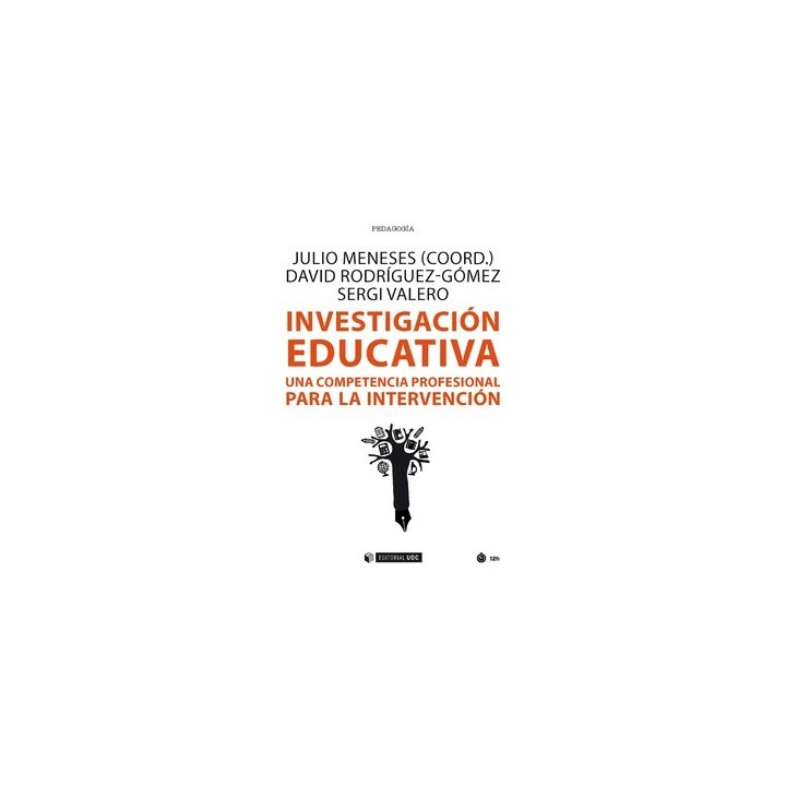 INVESTIGACIÓN EDUCATIVA. UNA COMPETENCIA PROFESIONAL PARA LA INTERVENCIÓN