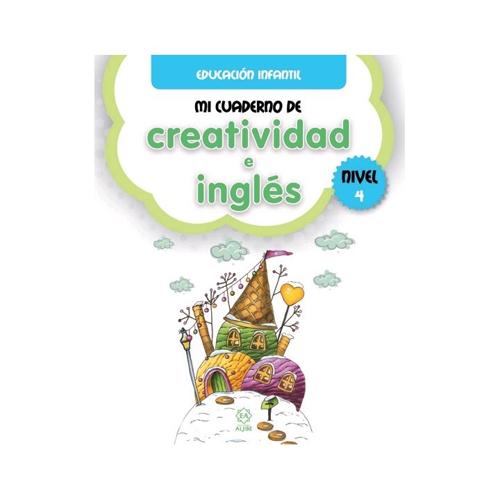 MI CUADERNO 4 DE CREATIVIDAD E INGLÉS NIVEL 4 EDUCACIÓN INFANTIL