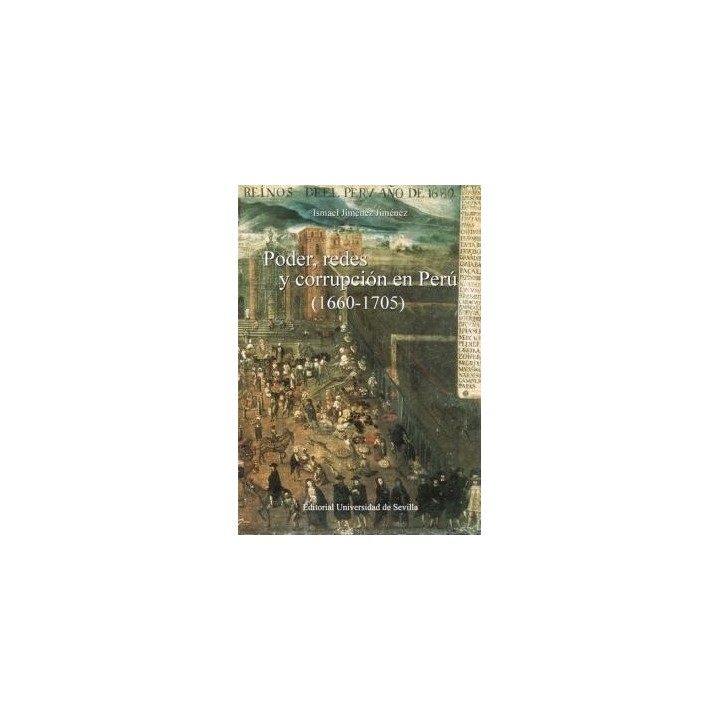 PODER, REDES Y CORRUPCIÓN EN PERÚ (1660-1705)