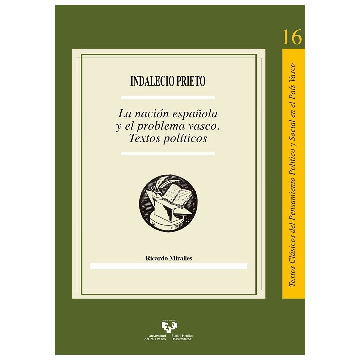 INDALECIO PRIETO. LA NACIÓN ESPAÑOLA Y EL PROBLEMA VASCO