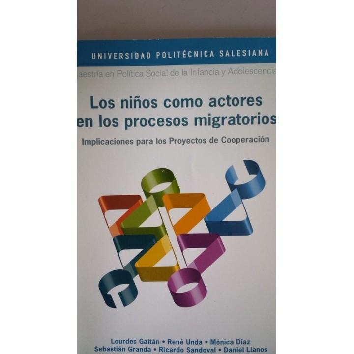 MAESTRIA EN POLITICA SOCIAL DE LA INFANCIA Y ADOLESCENCIA. Los niños como actores en los procesos migratorios
