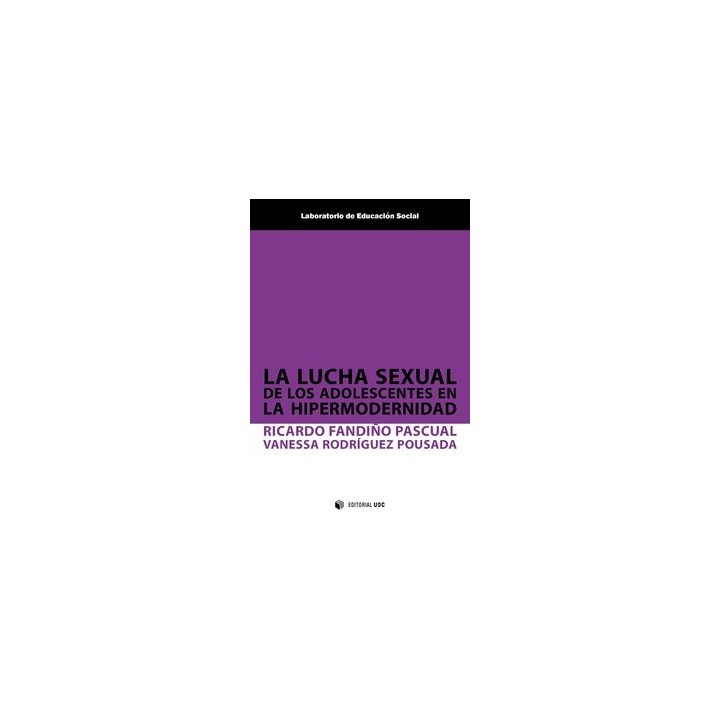 LA LUCHA SEXUAL DE LOS ADOLESCENTES EN LA HIPERMODERNIDAD