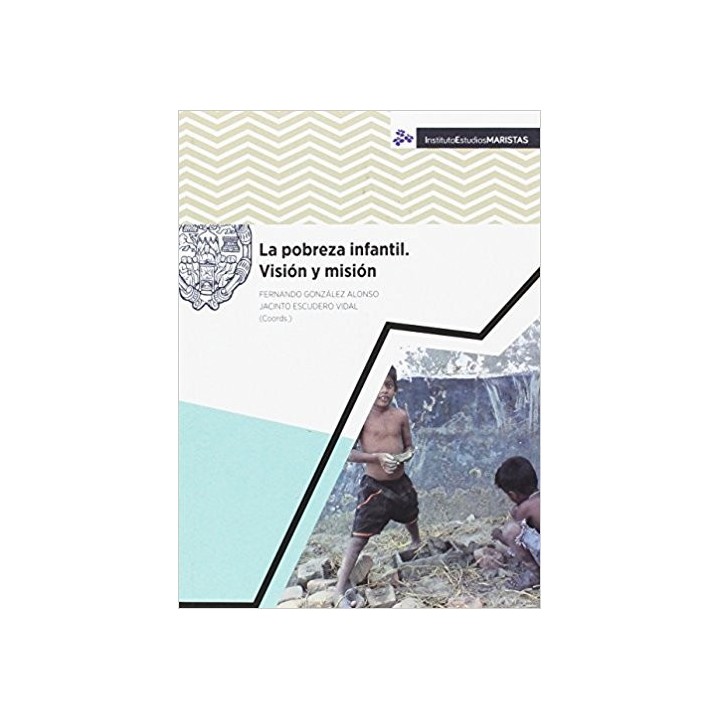 LA POBREZA INFANTIL. VISIÓN Y MISIÓN
