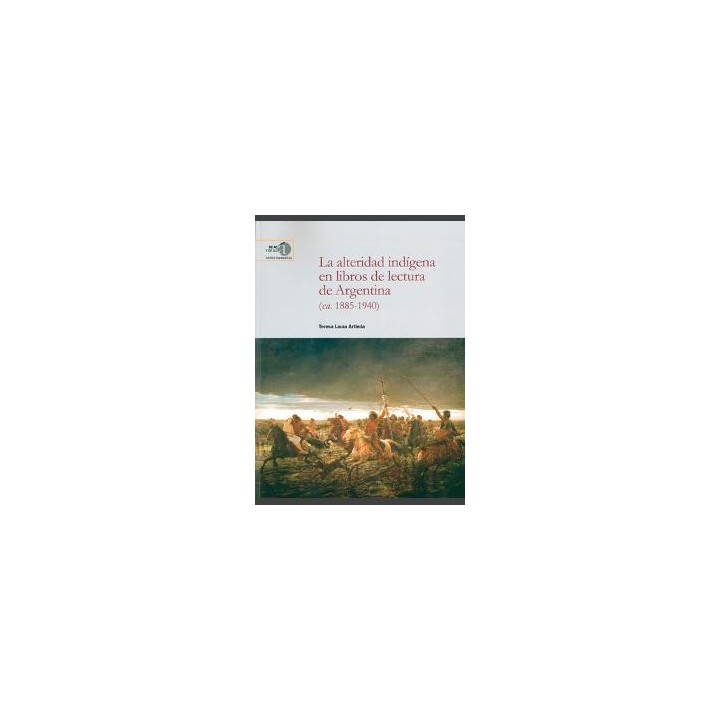 LA ALTERIDAD INDÍGENA EN LIBROS DE LECTURA DE ARGENTINA