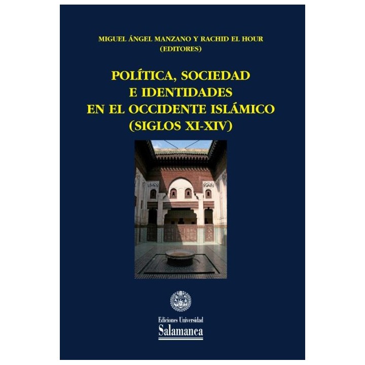 POLÍTICA, SOCIEDAD E IDENTIDADES EN EL OCCIDENTE ISLÁMICO