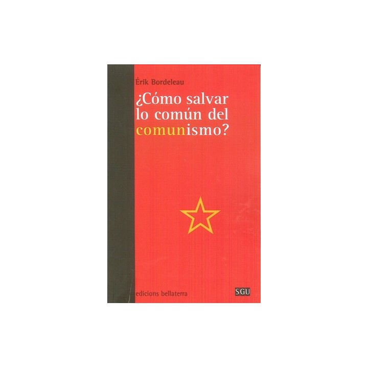 ¿CÓMO SALVAR LO COMÚN DEL COMUNISMO?