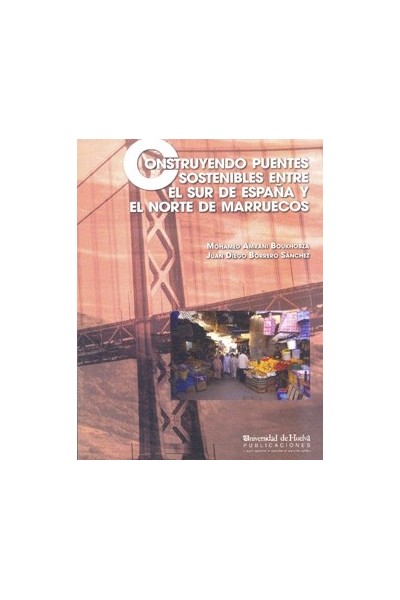 CONSTRUYENDO PUENTES SOSTENIBLES ENTRE EL SUR DE ESPAÑA Y EL NORTE DE MARRUECOS