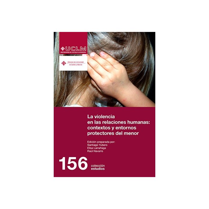LA VIOLENCIA EN LAS RELACIONES HUMANAS: CONTEXTOS Y ENTORNOS PROTECTORES DEL MENOR