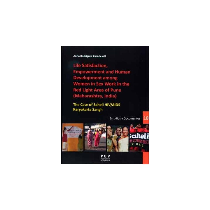 LIFE SATISFACTION, EMPOWERMENT AND HUMAN DEVELOPMENT AMONG WOMEN IN SEX WORK IN THE RED LIGHT AREA OF PUNE (MAHARASHTRA, INDIA)