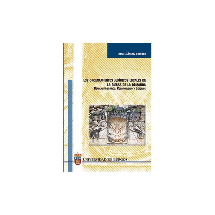 LOS ORDENAMIENTOS JURÍDICOS LOCALES DE LA SIERRA DE LA DEMANDA. DERECHO HISTÓRIC