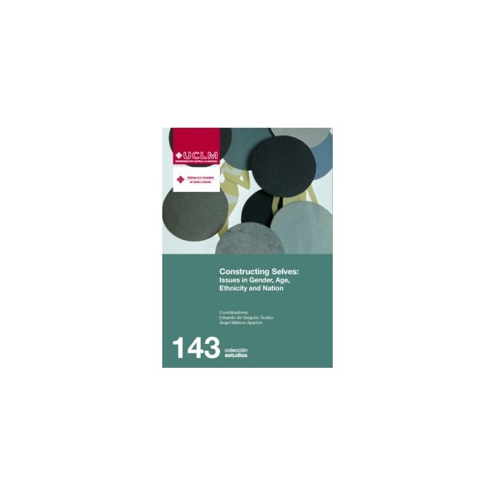 CONSTRUCTING SELVES: ISSUES IN GENDER, AGE, ETHNICITY AND NATION