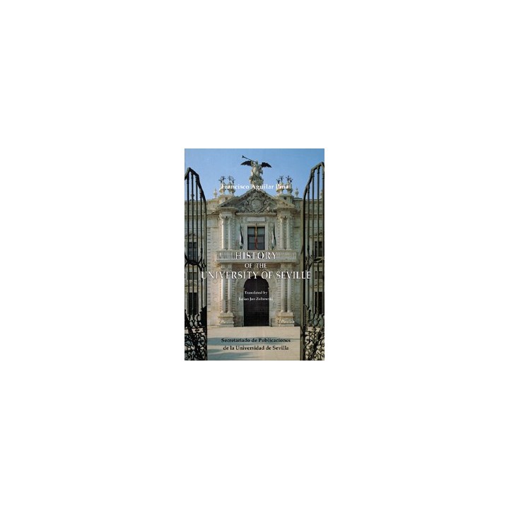 HISTORY OF THE UNIVERSITY OF SEVILLE.