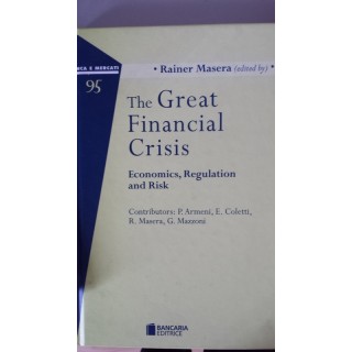 The Great Financial Crisis. Economics, Regulation and Risk (Texto en inglés)
