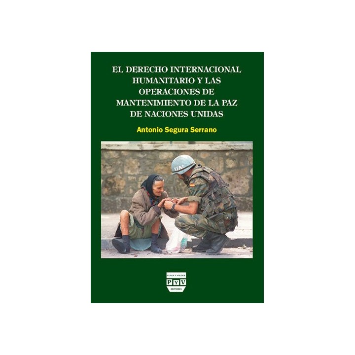 DERECHO INTERNACIONAL HUMANITARIO Y LAS OPERACIONES DE MANTENIMIENTO DE LA PAZ DE NACIONES UNIDAS