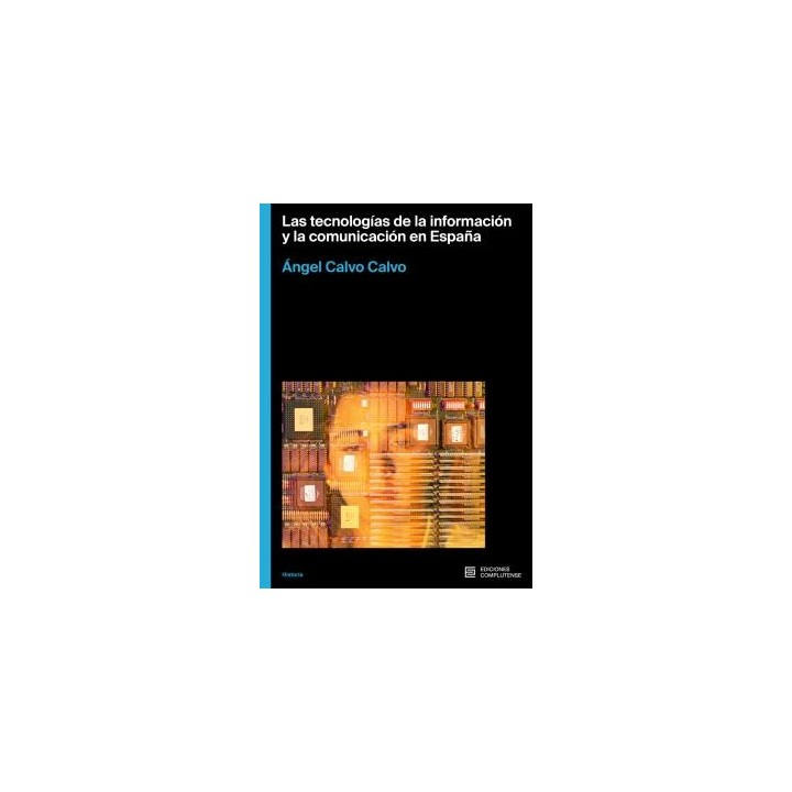LAS TECNOLOGÍAS DE LA INFORMACIÓN Y COMUNICACIÓN EN ESPAÑA