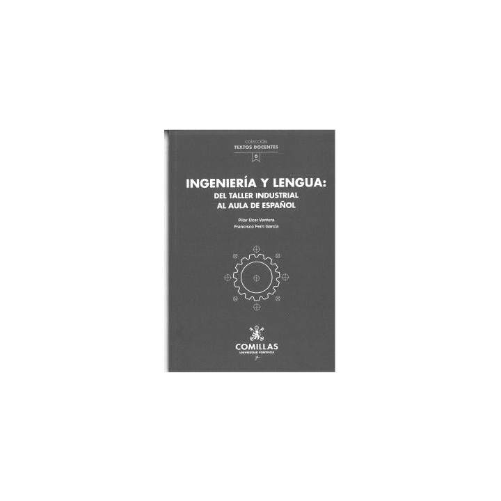 INGENIERÍA Y LENGUA: DEL TALLER INDUSTRIAL AL AULA DE ESPAÑOL