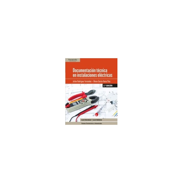 DOCUMENTACIÓN TÉCNICA EN INSTALACIONES ELÉCTRICAS - 2ª ED. 2017