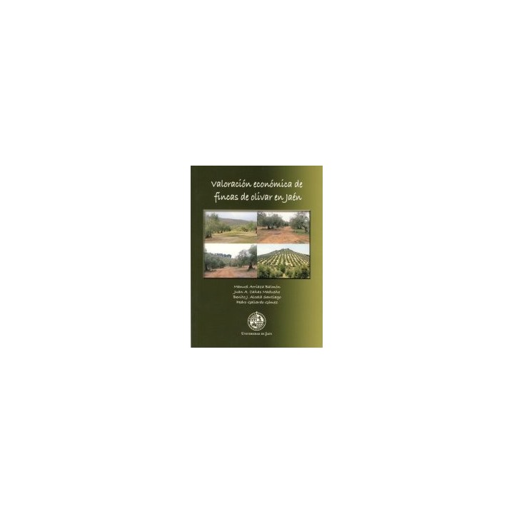 VALORACIÓN ECONÓMICA DE FÍNCAS DE OLIVAR EN JAÉN