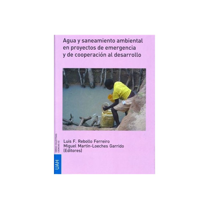 AGUA Y SANEAMIENTO AMBIENTAL EN PROYECTOS DE EMERGENCIA Y DE COOPERACIÓN AL DESARROLLO