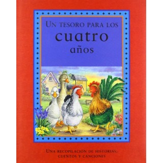 Un tesoro para los cuatro años. Una recopilación de historia, cuentos y canciones.