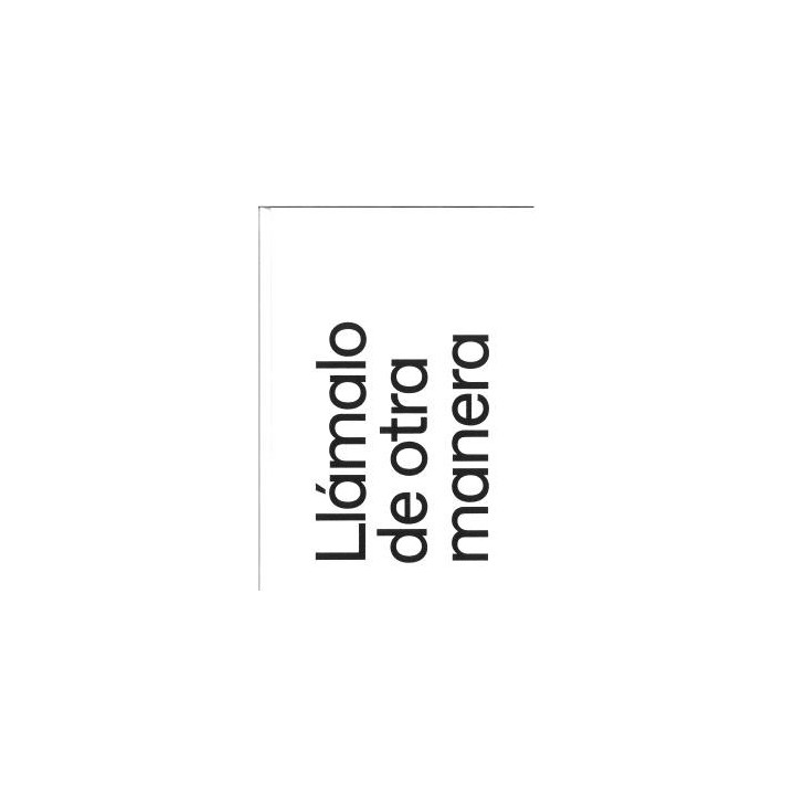 LLÁMALO DE OTRA MANERA