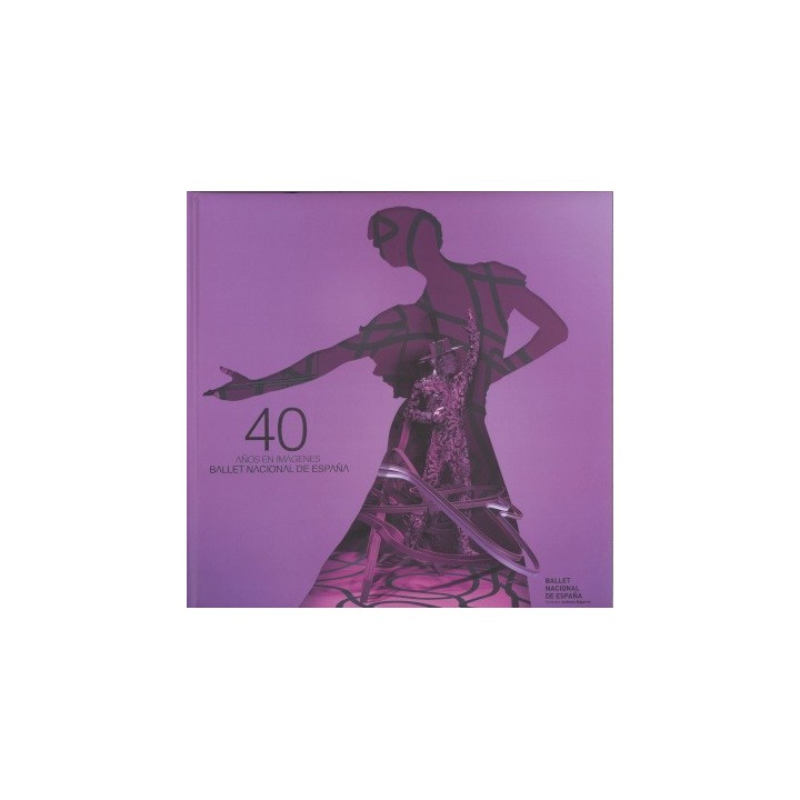 40 AÑOS EN IMÁGENES BALLET NACIONAL DE ESPAÑA