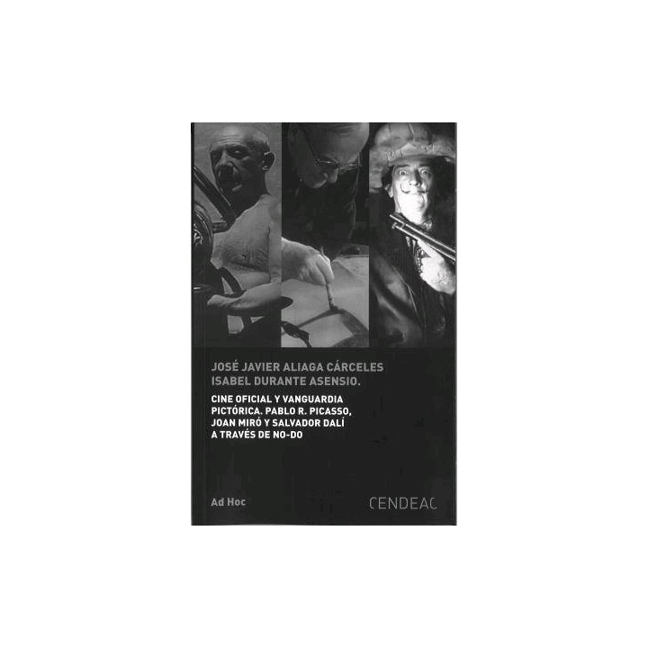 CINE OFICIAL Y VANGUARDIA PICTÓRICA. PABLO R. PICASSO, JOAN MIRÓ Y SALVADOR DALÍ A TRAVÉS DE NO-DO