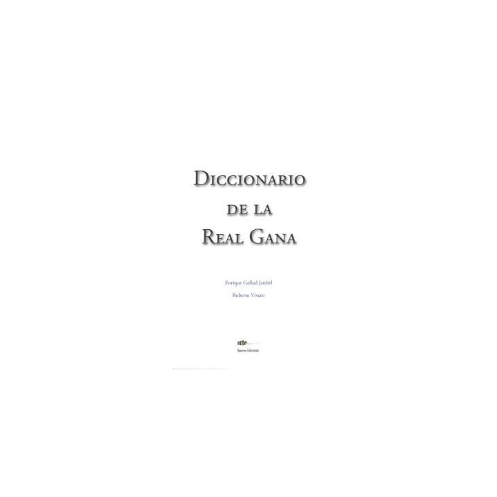 DICCIONARIO DE LA REAL GANA