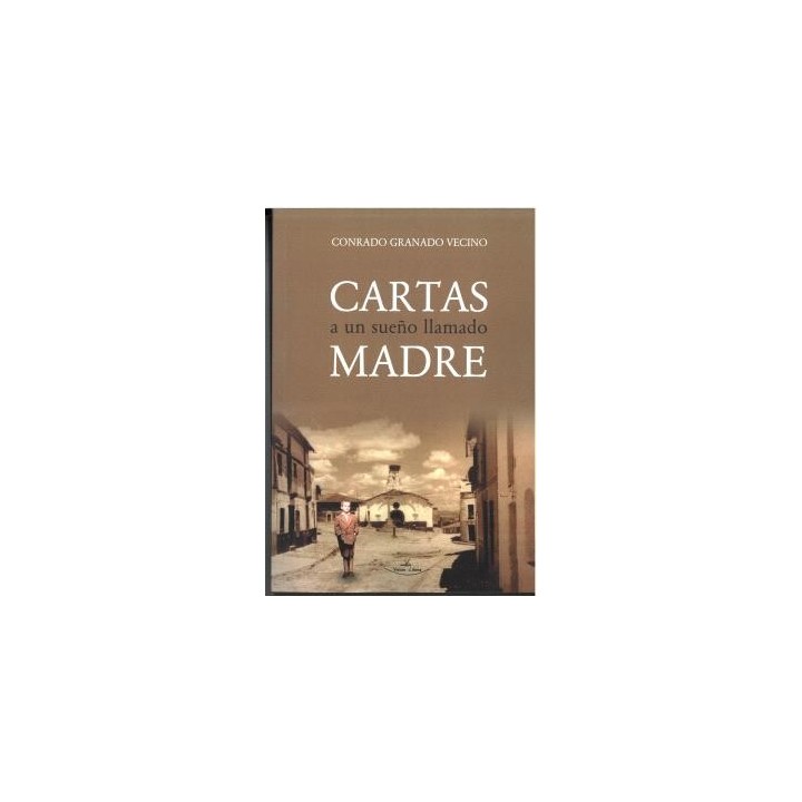 CARTAS A UN SUEÑO LLAMADO MADRE