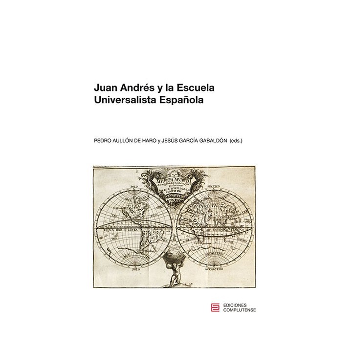 JUAN ANDRÉS Y LA ESCUELA UNIVERSALISTA ESPAÑOLA