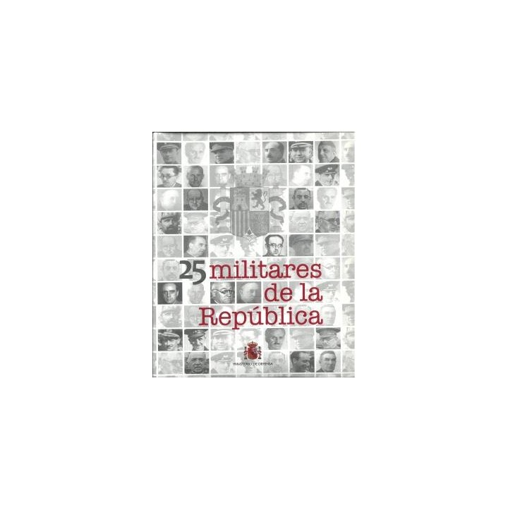 25 MILITARES DE LA REPÚBLICA