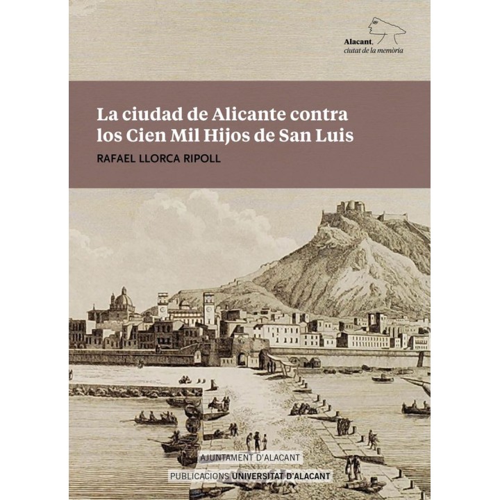 LA CIUDAD DE ALICANTE CONTRA LOS CIEN MIL HIJOS DE SAN LUIS