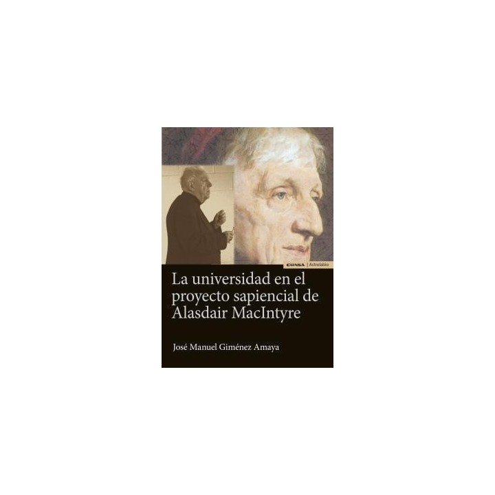 LA UNIVERSIDAD EN EL PROYECTO SAPIENCIAL DE ALASDAIR MACINTYRE